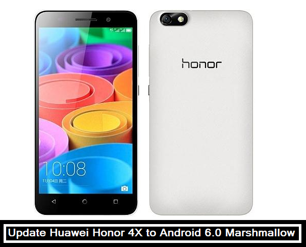Update Huawei Honor 4X to Android 6.0 Marshmallow