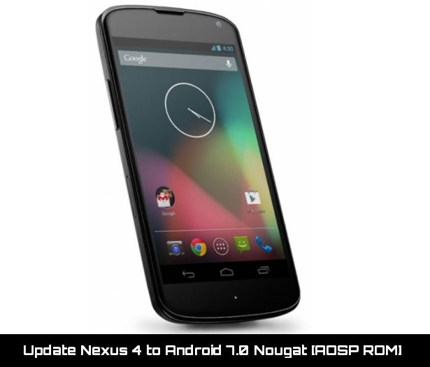 Update Nexus 4 to Android 7.0