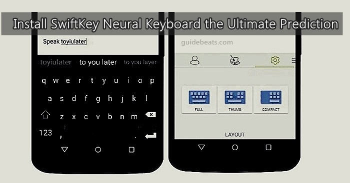 Install SwiftKey Neural Keyboard the Ultimate and Accurate words Prediction