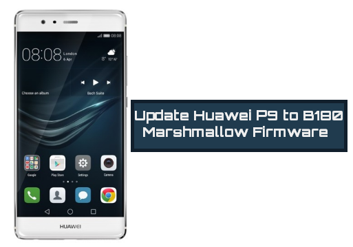 update-huawei-p9-to-b180-marshmallow-firmware