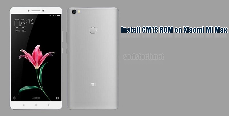 Install Xiaomi Mi Max CM13 ROM  