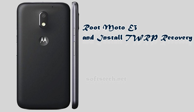 Root Moto E3 and Install TWRP Custom Recovery