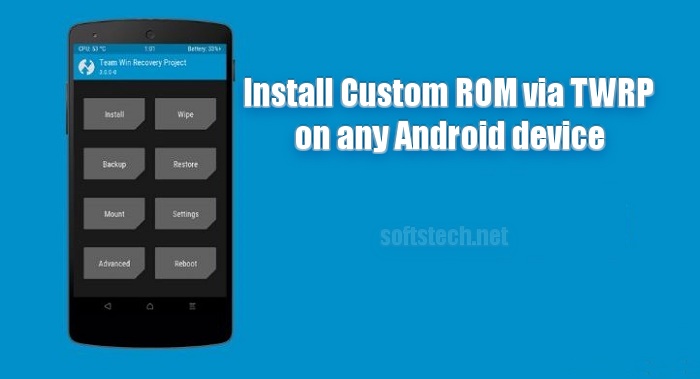 Install Custom ROM via TWRP Recovery