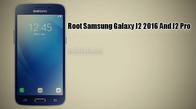 Root Galaxy J2 2016 And Samsung Galaxy J2 Pro