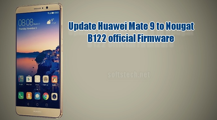 Update Huawei Mate 9 to Nougat B122 official Firmware