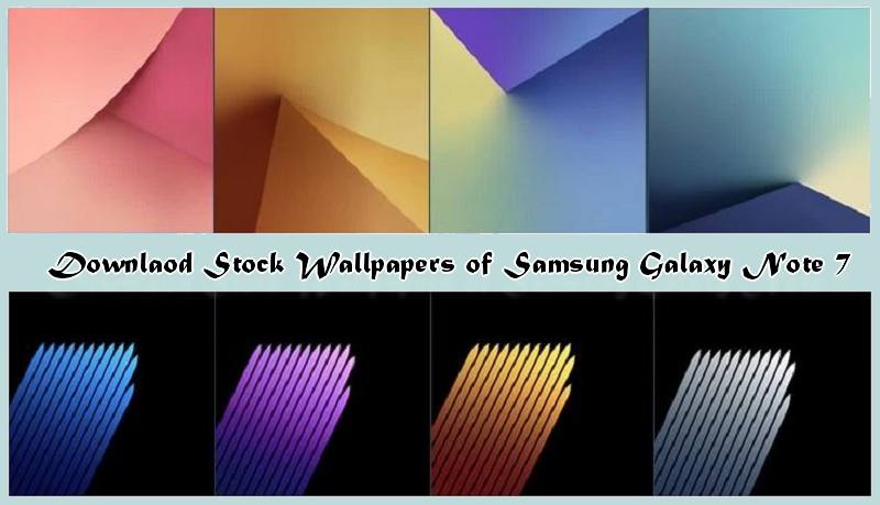 Samsung Galaxy Note 7 Stock Wallpapers [Full Pack