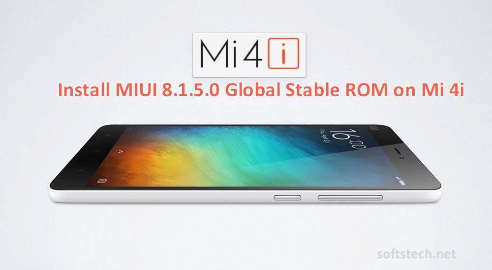 Install Mi 4i MIUI 8.1.5.0 Global Stable ROM