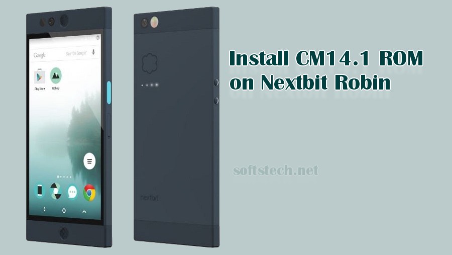 Install Nextbit Robin CM14.1 Custom ROM