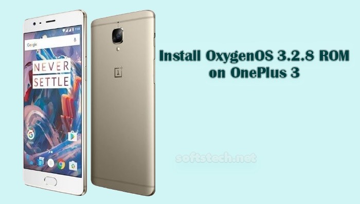 Install OnePlus 3 OxygenOS 3.2.8 ROM