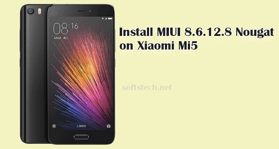 Install Xiaomi Mi 5 Nougat MIUI 8 v6.12.8 Manually