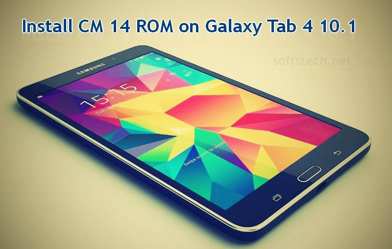 Install CM 14 ROM Galaxy Tab 4 10.1