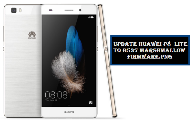 Spole tilbage Par Fem Download and Install B537 Marshmallow on Huawei P8 Lite [OTA Update]