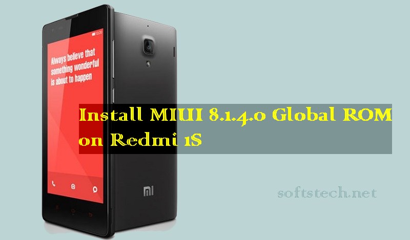  Install Redmi 1S MIUI 8.1.4.0 Global Stable ROM Manually