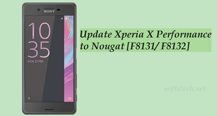 Update Xperia X Performance to Android 7.0 Nougat [F8131/ F8132]