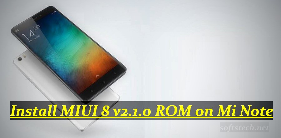 Install MIUI 8 v2.1.0 Fastboot/ Recovery ROM on Mi Note