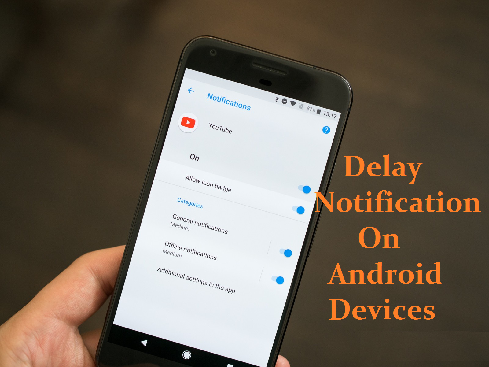 Fix The Delay Notification On Android Devices